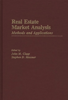Hardcover Real Estate Market Analysis: Methods and Applications Book