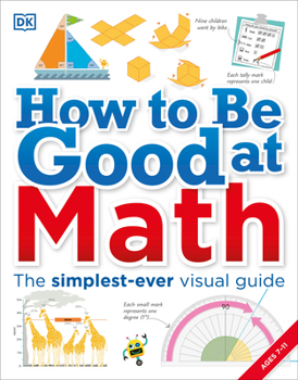 Paperback How to Be Good at Math: Your Brilliant Brain and How to Train It Book