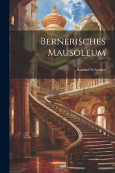 Paperback Bernerisches Mausoleum [German] Book