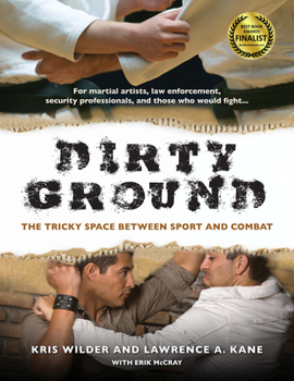 Paperback Dirty Ground: The Tricky Space Between Sport and Combat Book