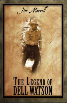 Paperback The Legend of Dell Watson Book