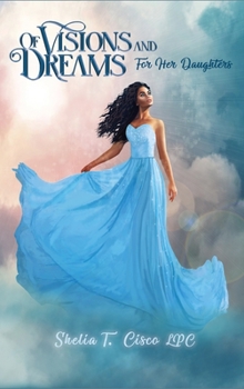 Hardcover Of Visions and Dreams: For Her Daughters Book