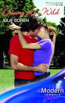 Paperback Driving Him Wild (Modern Romance Series Extra) (Modern Romance Series Extra) Book