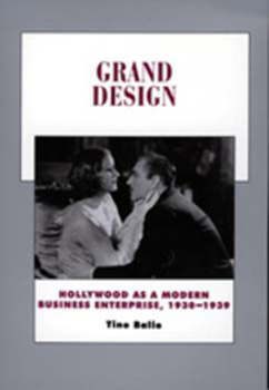 Paperback Grand Design: Hollywood as a Modern Business Enterprise, 1930-1939 Volume 5 Book