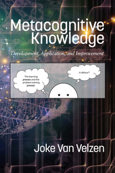 Paperback Metacognitive Knowledge: Development, Application, and Improvement Book