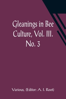 Paperback Gleanings in Bee Culture, Vol. III. No. 3 Book