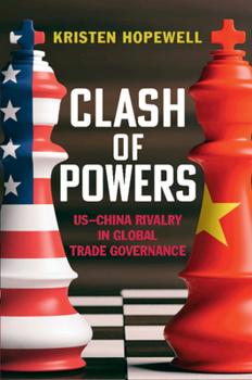 Paperback Clash of Powers: Us-China Rivalry in Global Trade Governance Book