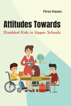 Paperback Attitudes Towards Disabled Kids In Upper Schools Book