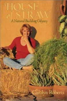 Paperback A House of Straw: An Odyssey Into Natural Building Book