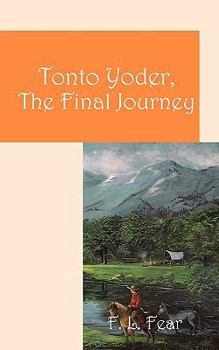 Paperback Tonto Yoder, the Final Journey Book