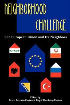 Neighborhood Challenge: The European Union and Its Neighbors