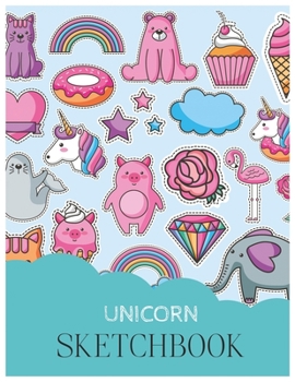 Unicorn SketchBook: Unicorn Is Real Dream Come True Magical Unicorn Kawaii Blank Large SketchBook for Kids and Girls to Draw White Paper Activity Book 8.5 x 11 Inches 110 Pages