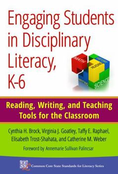 Paperback Engaging Students in Disciplinary Literacy, K-6: Reading, Writing, and Teaching Tools for the Classroom Book