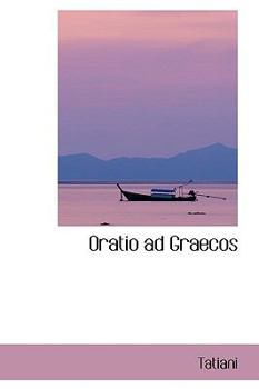 Paperback Oratio Ad Graecos Book
