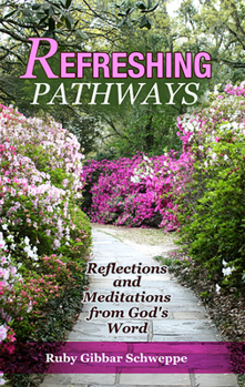 Paperback Refreshing Pathways: Reflections and Meditations from God's Word Book