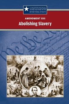 Paperback Amendment XIII: Abolishing Slavery Book