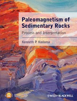 Hardcover Paleomagnetism of Sedimentary Rocks: Process and Interpretation Book