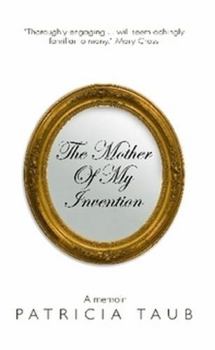 Paperback The Mother Of My Invention Book