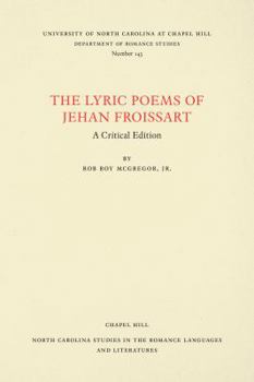 The Lyric Poems of Jehan Froissart: A Critical Edition