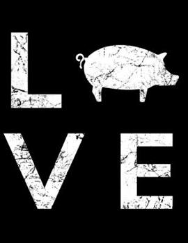 Paperback Love: blanko Notizbuch A4 mit einem Schwein f?r einen Landwirt oder eine Landwirtin in der Landwirtschaft Book