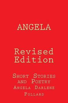 Paperback Angela: Revised Edition: Short Stories and Poetry Book