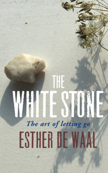 Paperback The White Stone: The Art of Letting Go Book