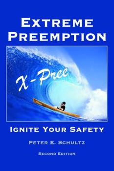 Paperback Extreme Preemption: Ignite Your Safety Book