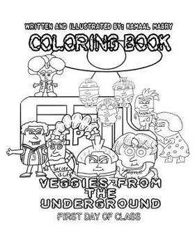Paperback Veggies From the Underground: First Day of Class Coloring Book