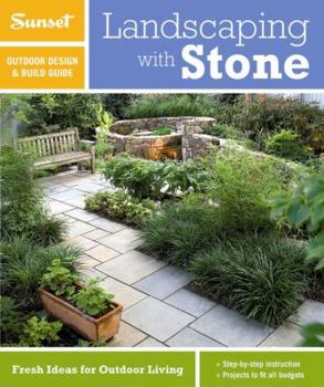Paperback Sunset Outdoor Design & Build: Landscaping with Stone: Fresh Ideas for Outdoor Living Book