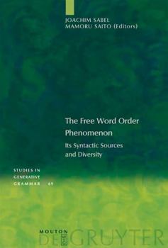 Hardcover The Free Word Order Phenomenon: Its Syntactic Sources and Diversity Book