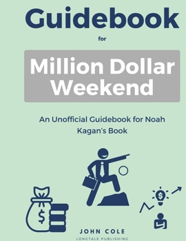 Paperback Guidebook For Million Dollar Weekend: An Unofficial Guidebook for Noah Kagan's Book