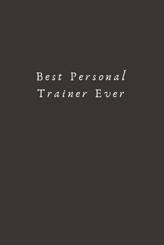 Paperback Best Personal Trainer Ever: Lined Journal, Lined Notebook, Gift ideas Notepad Book