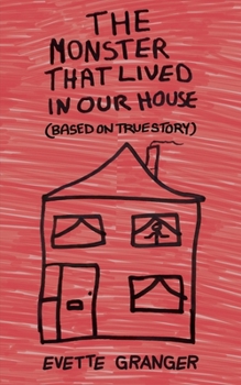 Paperback The Monster That Lived In Our House Book