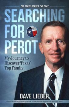 Hardcover SEARCHING FOR PEROT - My Journey to Discover Texas' Top Family Book