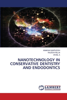 Nanotechnology in Conservative Dentistry and Endodontics