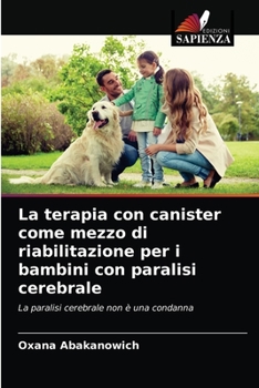 Paperback La terapia con canister come mezzo di riabilitazione per i bambini con paralisi cerebrale [Italian] Book