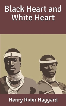 Elissa, Black Heart and White Heart, The Works of H. Rider Haggard - Book #13 of the Allan Quatermain, Ayesha, and Umslopogaas