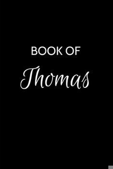 Paperback Book of Thomas: Thomas Journal - A Gratitude Journal Notebook for Men Boys Fathers and Sons with the name Thomas - Handsome Elegant Bo Book