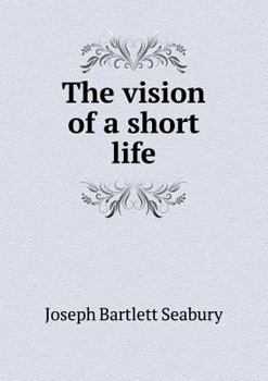 Paperback The vision of a short life Book