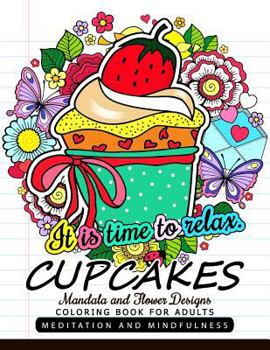 Paperback CUPCAKES Coloring Book for Adults: Mandala and Flower design with Cup Cake Book