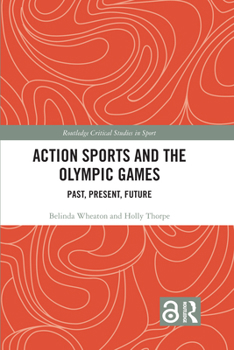 Paperback Action Sports and the Olympic Games: Past, Present, Future Book