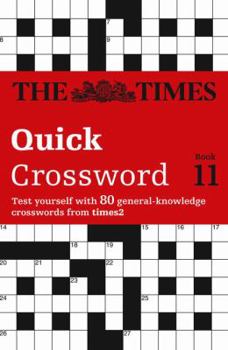 Paperback The Times Quick Crossword Book 11: 80 world-famous crossword puzzles from The Times2 Book