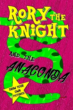 Paperback Rory the Knight and the Anaconda Book