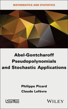 Hardcover Abel-Gontcharoff Pseudopolynomials and Stochastic Applications Book
