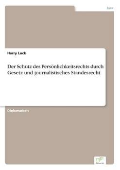 Paperback Der Schutz des Persönlichkeitsrechts durch Gesetz und journalistisches Standesrecht [German] Book