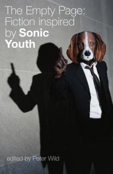 Paperback The Empty Page: Fiction Inspired by Sonic Youth Book