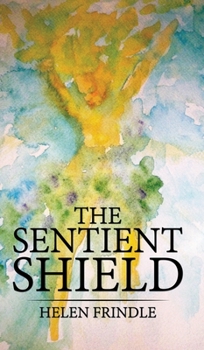 Hardcover The Sentient Shield Book