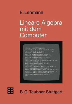 Paperback Lineare Algebra Mit Dem Computer [German] Book