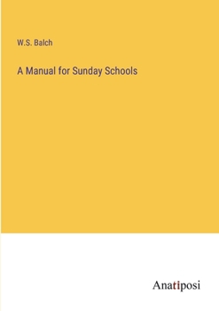 Paperback A Manual for Sunday Schools Book