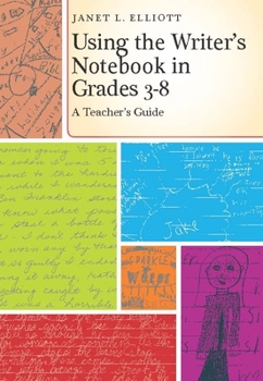 Paperback Using the Writer's Notebook in Grades 3-8: A Teacher's Guide Book